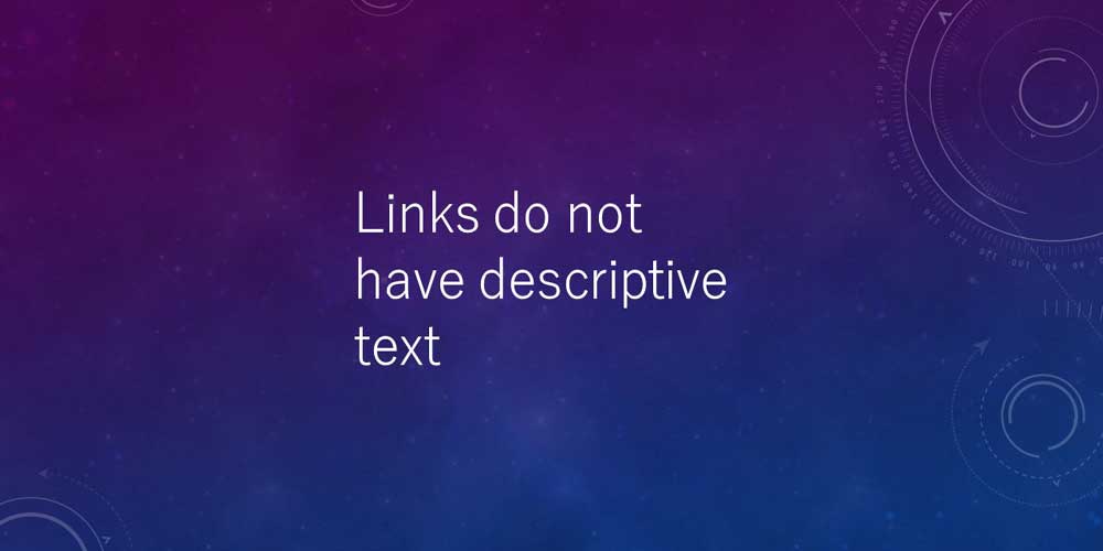 How to solve “Links do not have descriptive text” issue?